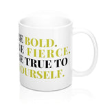 Be Bold Mug 11oz